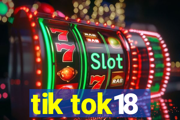 tik tok18